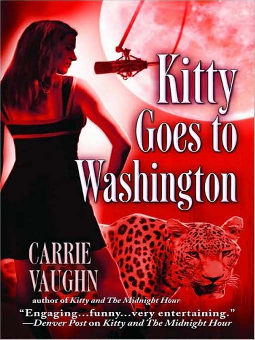 Title details for Kitty Goes to Washington by Carrie Vaughn - Available